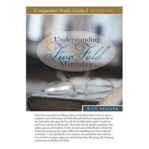 Understanding Fivefold Ministry Study Guide -- Rick Renner